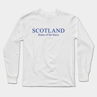 Scotland Home of the Brave Long Sleeve T-Shirt